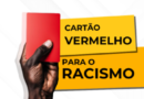 Programa “Cartão Vermelho Contra o Racismo” é lançado em Santa Catarina